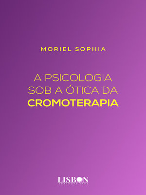 cover image of A Psicologia Sob a Ótica da Cromoterapia
